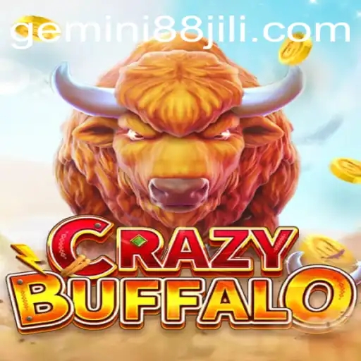 Unlock the Thrills of CRAZYBUFFALO with Gemini88